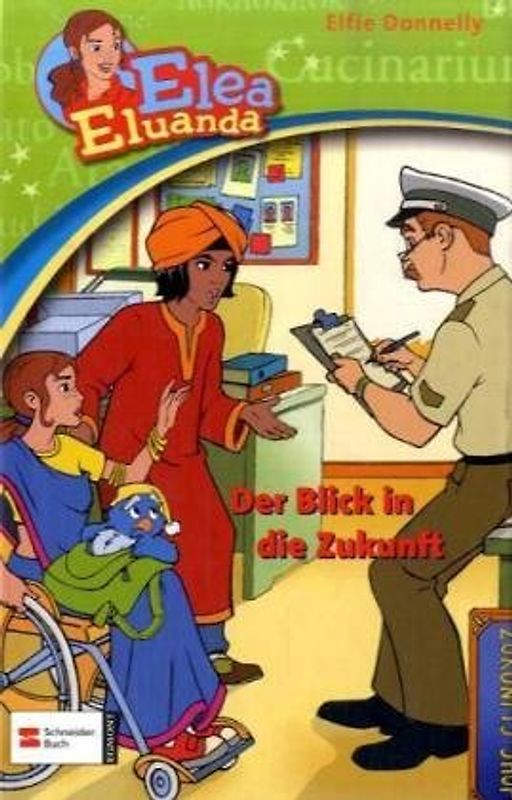 Elea Eluanda - Band 4. Der Blick in die Zukunft