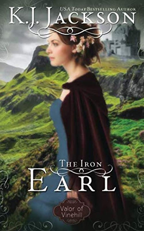 The Iron Earl: A Valor of Vinehill Novel