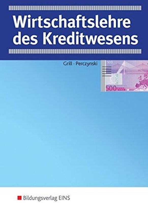 Wirtschaftslehre des Kreditwesens - Wolfgang Grill [Gebundene Ausgabe, 50. Auflage 2016]