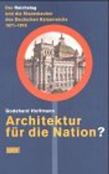 Der Reichstag - Architektur für die Nation?