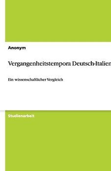 Vergangenheitstempora Deutsch-Italienisch