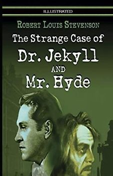 Strange Case of Dr Jekyll and Mr Hyde - ILLUSTRATED