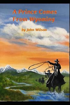 A Prince Comes from Wyoming