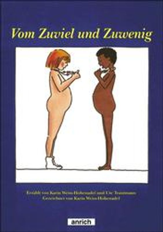 Vom Zuviel und Zuwenig. Bilderbuch