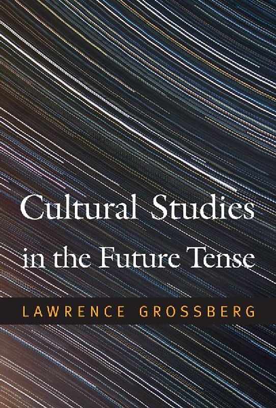 Cultural Studies in the Future Tense