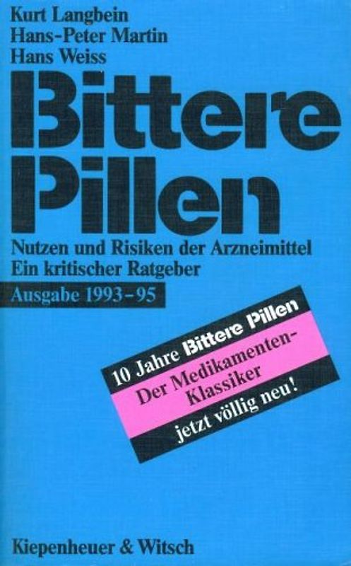 Bittere Pillen. Nutzen und Risiken der Arzneimittel. Ein kritischer Ratgeber