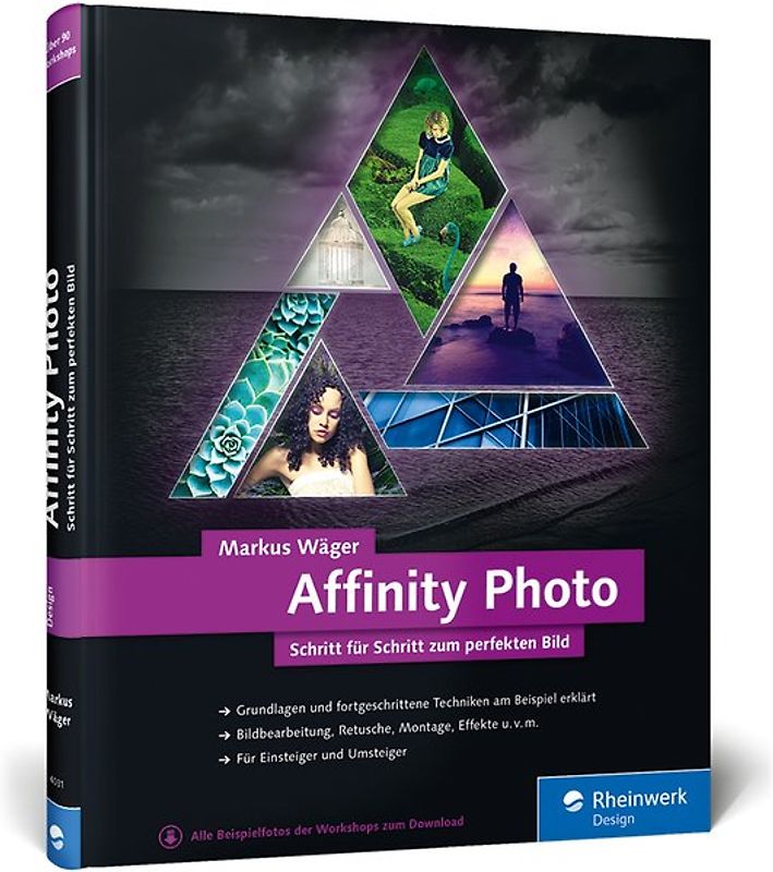 Affinity Photo. Schritt für Schritt zum perfekten Bild