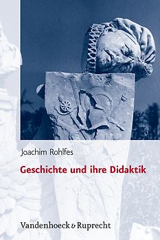 Geschichte und ihre Didaktik