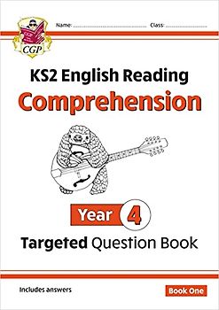 New KS2 English Targeted Question Book: Year 4 Reading Comprehension - Book 1 (with Answers) (CGP KS2 English)