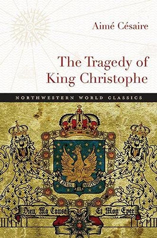 The Tragedy of King Christophe (Northwestern Wolrd Classics)