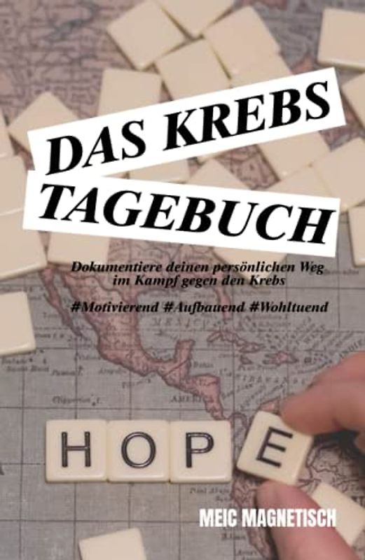 Krebs Tagebuch: Hardcover Tagebuch für Krebspatienten zum selber schreiben | ideal als Geschenk für Menschen die an Krebs erkrankt sind | Ein ... und aufbaut | geeignet für Männer & Frauen
