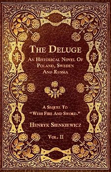The Deluge - Vol. II. - An Historical Novel Of Poland, Sweden And Russia