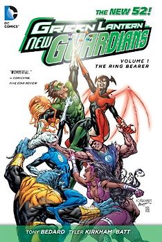 The New 52: Green Lantern - New Guardians : Vol. 1 - The Ring Bearer - Tony Bedard [Hardcover]