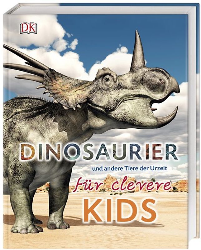 Wissen für clevere Kids. Dinosaurier und andere Tiere der Urzeit für clevere Kids