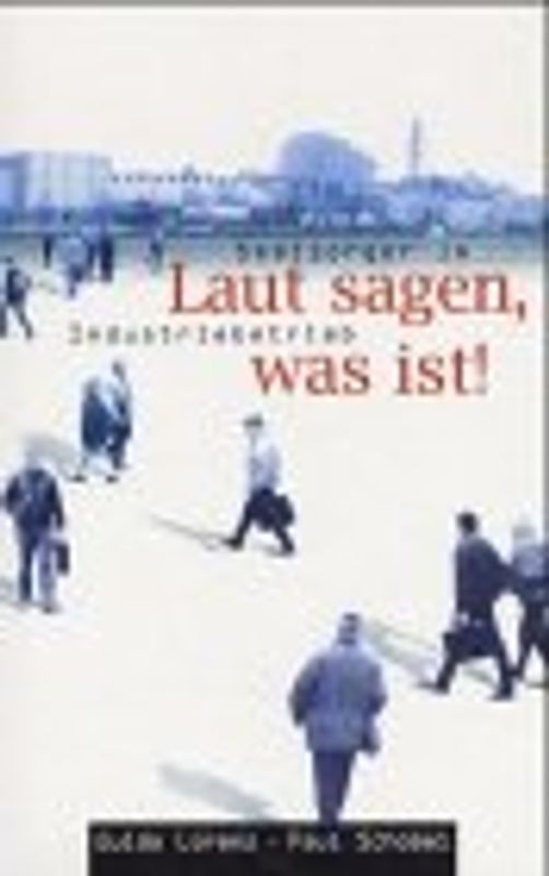 Laut sagen, was ist!