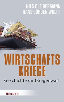 Wirtschaftskriege: Geschichte und Gegenwart