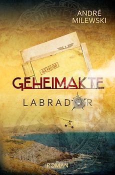 Geheimakte / Geheimakte Labrador