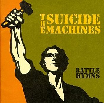 the Suicide Machines - Battle Hymns