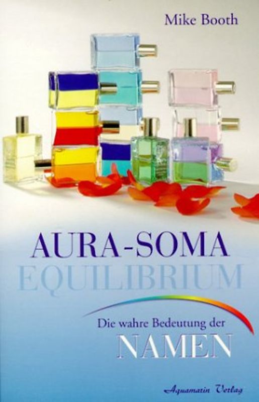 Die Aura-Soma Equilibrium Flaschen