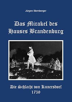 Das Mirakel des Hauses Brandenburg