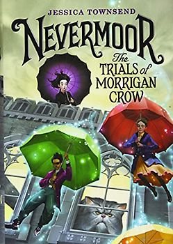 Nevermoor The Trials of Morrigan Crow 1 (Nevermoor, 1) (Edición en Inglés)