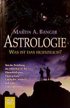 Astrologie - Was ist das eigentlich?
