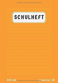 Schulheft Lineatur 3R: 3 Klasse Mit Rand | 50 Blatt | 3 Schuljahr Heft 3R A4 | Schreibheft Lineatur 3R | Deutschheft Klasse 3 | Din A4 | Orange