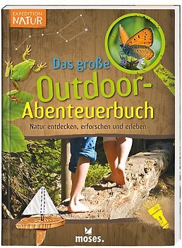 Expedition Natur - Das große Outdoor-Abenteuerbuch
