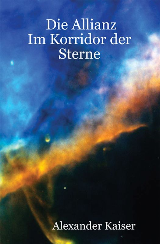 Die Allianz - Im Korridor der Sterne