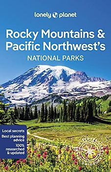 Lonely Planet Rocky Mountains & Pacific Northwest's National Parks 1 (National Parks Guide)