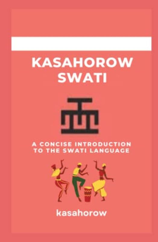 kasahorow Swati: A Concise Introduction to the Swati Language