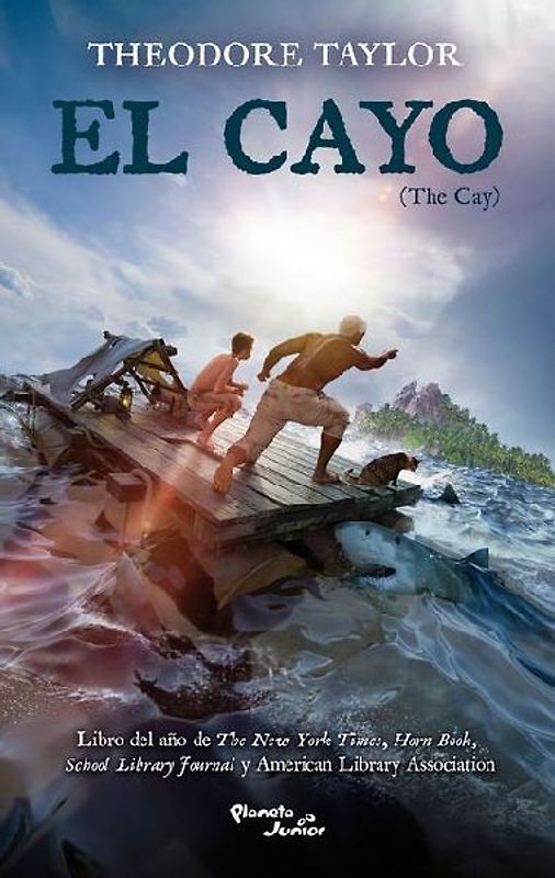 El Cayo. Ganador del Premio Lewis Carroll / The Cay. Lewis Carroll Shelf Award Winner