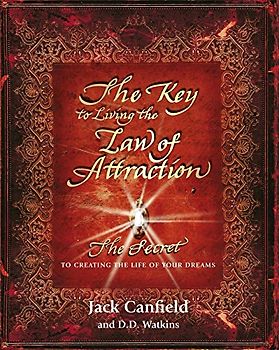 Key to Living the Law of Attraction - Canfield, Jack