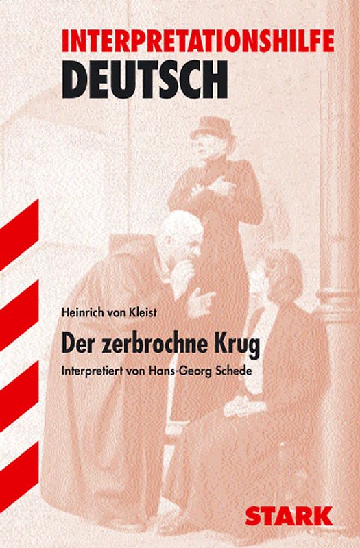 STARK Interpretationen Deutsch - Kleist: Der zerbrochne Krug