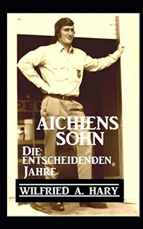 Aichiens Sohn - Die entscheidenden Jahre