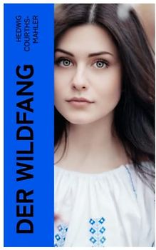 Der Wildfang: Liebesroman