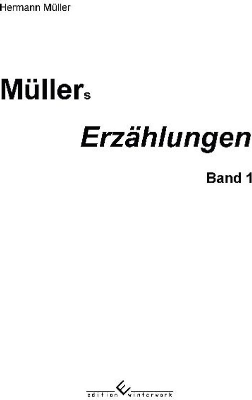 Müller´s Erzählungen Band 1