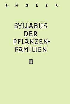 A. Engler's Syllabus der Pflanzenfamilien. Mit besonderer Berücksichtigung... / Angiospermen. Übersicht über die Florengebiete der Erde