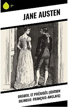 Orgueil et Préjugés (Edition bilingue: français-anglais)