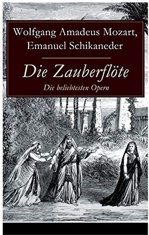 Die Zauberflöte - Die beliebtesten Opern