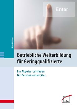 Betriebliche Weiterbildung für Geringqualifizierte