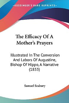 The Efficacy Of A Mother's Prayers