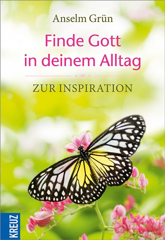 Finde Gott in deinem Alltag. Zur Inspiration