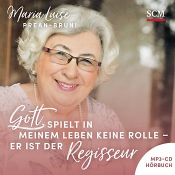 Gott spielt in meinem Leben keine Rolle - er ist der Regisseur - Hörbuch
