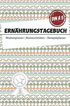 Ernährungstagebuch zum Ausfüllen - mein Abnehmtagebuch im praktischen DIN-A5-Format: Dein Ernährungstagebuch, Essenstagebuch für die erfolgreiche Ernährungsumstellung !!!