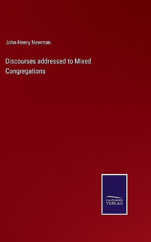 Discourses addressed to Mixed Congregations