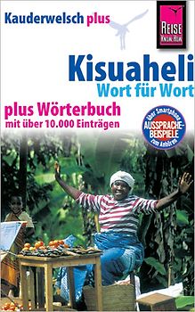 Reise Know-How Sprachführer Kisuaheli - Wort für Wort plus Wörterbuch (Für Tansania, Kenia und Uganda)