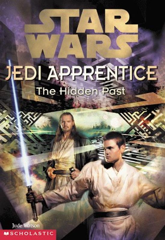 The Hidden Past (Star Wars: Jedi Apprentice) - Jude Watson