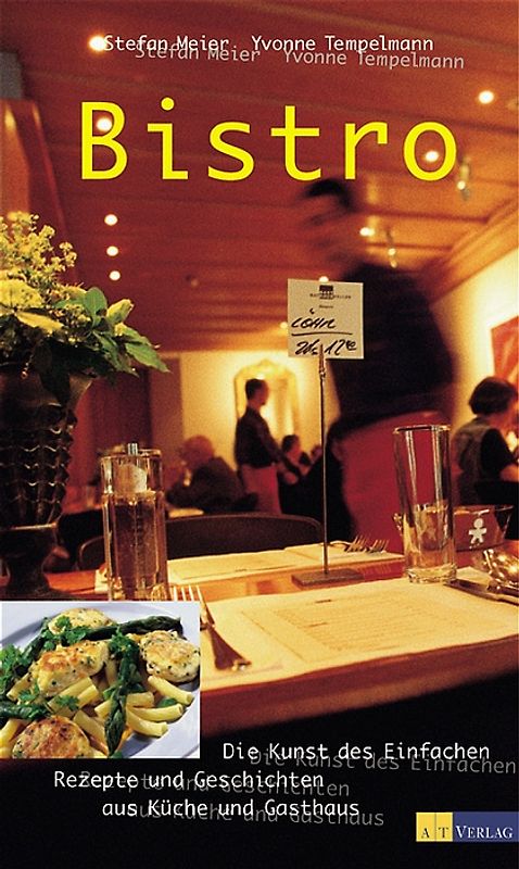 Bistro - Die Kunst des Einfachen