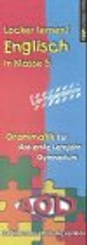Locker lernen! Englisch in Klasse 5 Grammatik. Für das erste Lernjahr Gymnasium